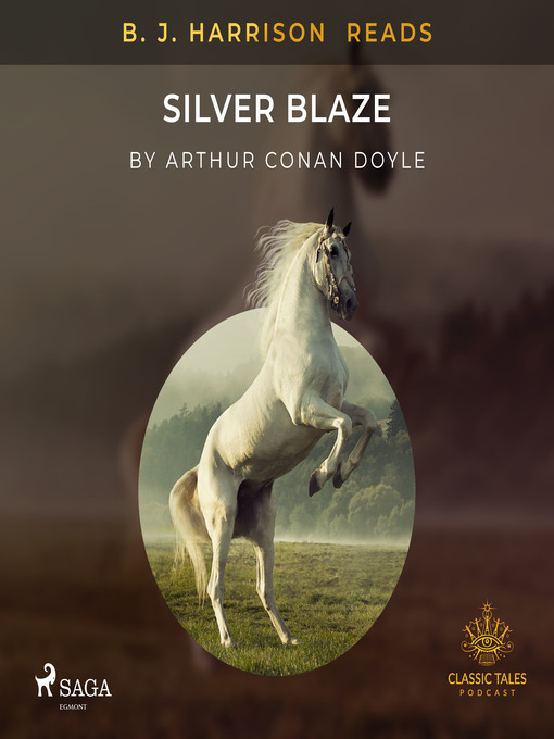 Title details for B. J. Harrison Reads Silver Blaze by Arthur Conan Doyle - Wait list